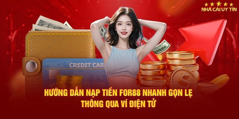 Nạp tiền For88 có những lợi ích gì?